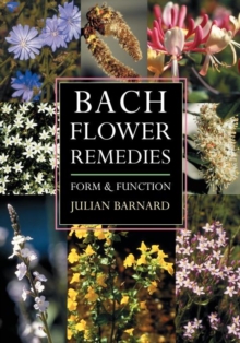 Bach Flower Remedies : Form and Function, Paperback Book Bach Flower Remedies : Form and Function, Paperback Book