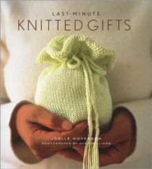 Last-Minute Knitted Gifts, Hardback Book Last-Minute Knitted Gifts, Hardback Book