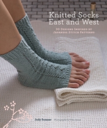 Knitted Socks East and West: 30 Designs Inspired by Japanese, Paperback Book Knitted Socks East and West: 30 Designs Inspired by Japanese, Paperback Book