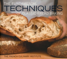 Fundamental Techniques of Classic Bread Baking, Hardback Book Fundamental Techniques of Classic Bread Baking, Hardback Book