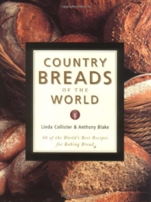 Country Breads of the World : Eighty-Eight of the World's Best Recipes for Baking Bread, Hardback Book Country Breads of the World : Eighty-Eight of the World's Best Recipes for Baking Bread, Hardback Book