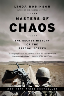 Masters of Chaos : The Secret History of the Special Forces, Paperback / softback Book Masters of Chaos : The Secret History of the Special Forces, Paperback / softback Book