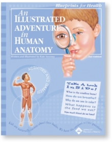 An Illustrated Adventure in Human Anatomy, Paperback / softback Book An Illustrated Adventure in Human Anatomy, Paperback / softback Book