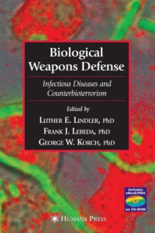 Biological Weapons Defense : Infectious Disease and Counterbioterrorism