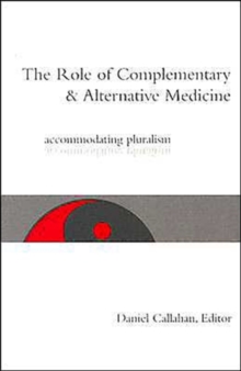 The Role of Complementary and Alternative Medicine : Accommodating Pluralism