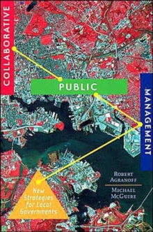 Collaborative Public Management : New Strategies for Local Governments