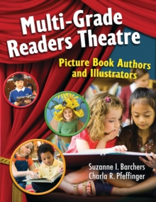 Multi-Grade Readers Theatre : Picture Book Authors and Illustrators