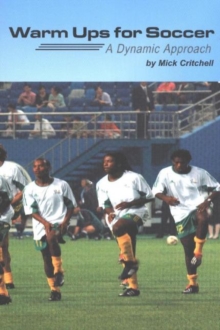 Warm Ups for Soccer : A Dynamic Approach, Paperback Book Warm Ups for Soccer : A Dynamic Approach, Paperback Book