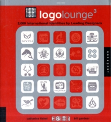 Logolounge 3 : 2000 International Identities by Leading Designers, Paperback / softback Book Logolounge 3 : 2000 International Identities by Leading Designers, Paperback / softback Book