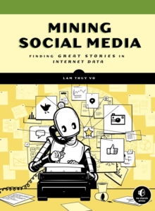 Mining Social Media, Hardback Book Mining Social Media, Hardback Book