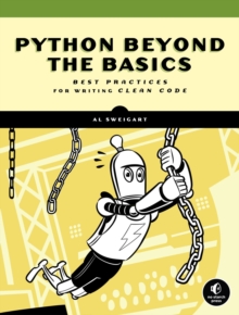 Beyond The Basic Stuff With Python : Best Practices for Writing Clean Code, Paperback / softback Book Beyond The Basic Stuff With Python : Best Practices for Writing Clean Code, Paperback / softback Book