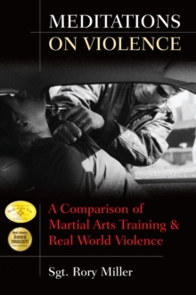 Meditations on Violence : A Comparison of Martial Arts Training & Real World Violence, Paperback Book Meditations on Violence : A Comparison of Martial Arts Training & Real World Violence, Paperback Book