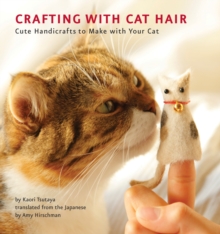 Crafting With Cat Hair, Paperback Book Crafting With Cat Hair, Paperback Book
