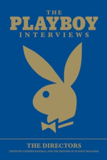 The Playboy Interviews: The Directors, Paperback / softback Book The Playboy Interviews: The Directors, Paperback / softback Book
