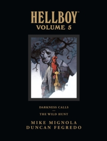 Hellboy Library Edition Volume 5: Darkness Calls And The Wild Hunt, Hardback Book Hellboy Library Edition Volume 5: Darkness Calls And The Wild Hunt, Hardback Book