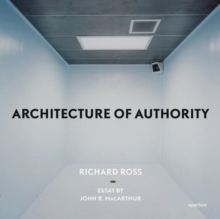 Richard Ross: Architecture of Authority, Hardback Book Richard Ross: Architecture of Authority, Hardback Book