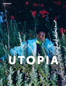 Aperture 241: Utopia, Paperback / softback Book Aperture 241: Utopia, Paperback / softback Book