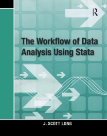 The Workflow of Data Analysis Using Stata, Paperback / softback Book The Workflow of Data Analysis Using Stata, Paperback / softback Book