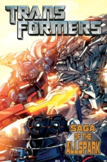 Transformers Movie Prequel : Saga of the Allspark, Paperback Book Transformers Movie Prequel : Saga of the Allspark, Paperback Book