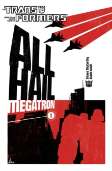 Transformers All Hail Megatron Volume 1, Paperback / softback Book Transformers All Hail Megatron Volume 1, Paperback / softback Book