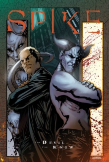 Spike The Devil You Know, Paperback / softback Book Spike The Devil You Know, Paperback / softback Book