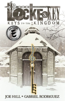 Locke & Key, Vol. 4 Keys To The Kingdom, Hardback Book Locke & Key, Vol. 4 Keys To The Kingdom, Hardback Book