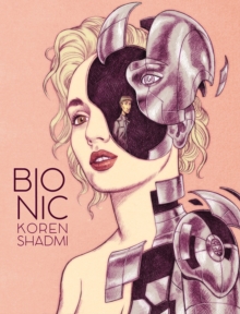 Bionic, Paperback / softback Book Bionic, Paperback / softback Book