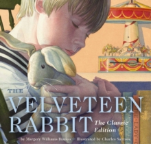 The Velveteen Rabbit Board Book : The Classic Edition
