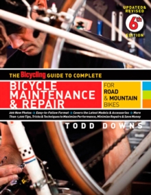 The Bicycling Guide to Complete Bicycle Maintenance and Repair, Paperback Book The Bicycling Guide to Complete Bicycle Maintenance and Repair, Paperback Book
