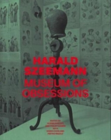 Harald Szeemann - Museum of Obsessions, Hardback Book Harald Szeemann - Museum of Obsessions, Hardback Book