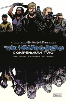 The Walking Dead Compendium Volume 2, Paperback Book The Walking Dead Compendium Volume 2, Paperback Book