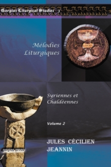 Melodies Liturgiques (vol 1) : Syriennes et Chaldeennes