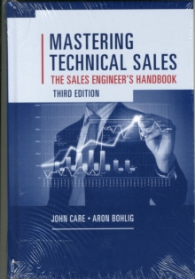 Mastering Technical Sales: The Sales Engineer's Handbook, Hardback Book Mastering Technical Sales: The Sales Engineer's Handbook, Hardback Book
