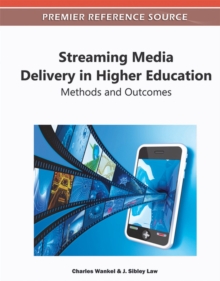 Streaming Media Delivery in Higher Education : Methods and Outcomes