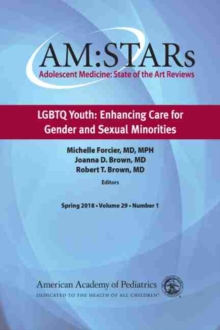 AM:STARs LGBTQ Youth : Enhancing Care for Gender and Sexual Minorities, Paperback / softback Book AM:STARs LGBTQ Youth : Enhancing Care for Gender and Sexual Minorities, Paperback / softback Book