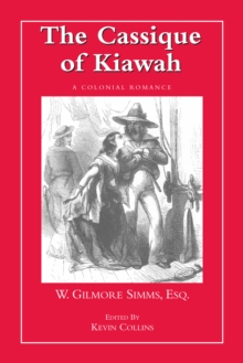 The Cassique of Kiawah : A Colonial Romance