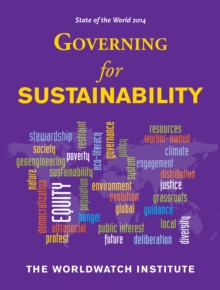 State of the World 2014 : Governing for Sustainability