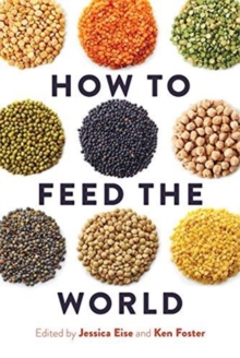 How to Feed the World, Hardback Book How to Feed the World, Hardback Book