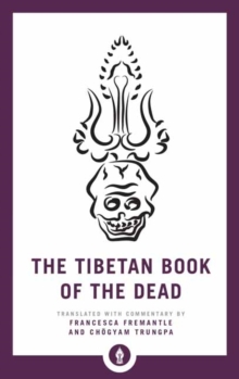 The Tibetan Book of the Dead : The Great Liberation through Hearing in the Bardo, Paperback / softback Book The Tibetan Book of the Dead : The Great Liberation through Hearing in the Bardo, Paperback / softback Book