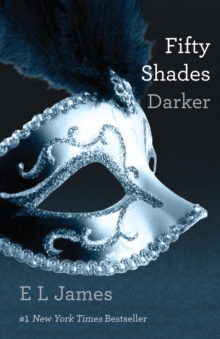 Fifty Shades Darker : Book Two of the Fifty Shades Trilogy