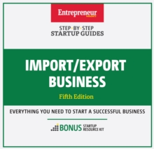 Import/Export Business : Step-By-Step Startup Guide