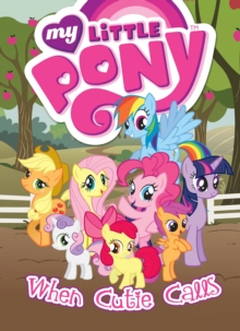 My Little Pony When Cutie Calls, Paperback Book My Little Pony When Cutie Calls, Paperback Book