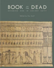 Book of the Dead : Becoming God in Ancient Egypt