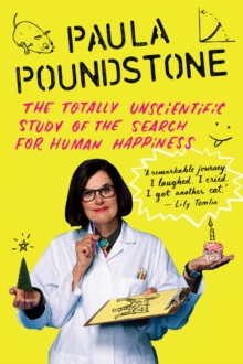 The Totally Unscientific Study of the Search for Human Happiness, Paperback Book The Totally Unscientific Study of the Search for Human Happiness, Paperback Book