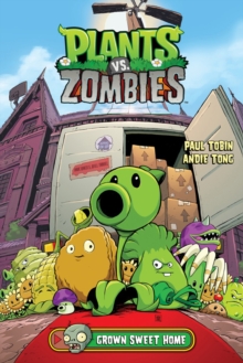 Plants Vs. Zombies Volume 4: Grown Sweet Home, Hardback Book Plants Vs. Zombies Volume 4: Grown Sweet Home, Hardback Book