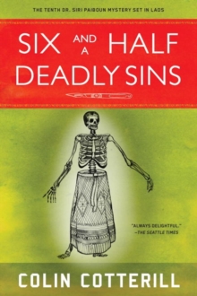 Six And A Half Deadly Sins : A Siri Paiboun Mystery Set in Laos, Paperback / softback Book Six And A Half Deadly Sins : A Siri Paiboun Mystery Set in Laos, Paperback / softback Book