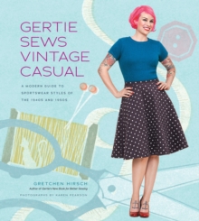 Gertie Sews Vintage Casual, Hardback Book Gertie Sews Vintage Casual, Hardback Book