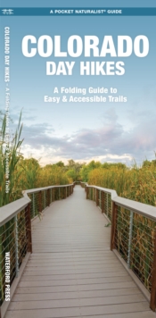 Colorado Day Hikes : A Folding Pocket Guide to Gear, Planning & Useful Tips
