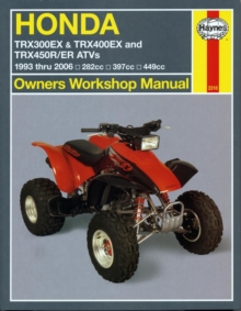 Honda TRX300Ex, TRX400X/Ex, TRX450R/Er ATVs (93 - 14), Paperback / softback Book Honda TRX300Ex, TRX400X/Ex, TRX450R/Er ATVs (93 - 14), Paperback / softback Book