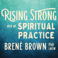 Rising Strong as a Spiritual Practice, CD-Audio Book Rising Strong as a Spiritual Practice, CD-Audio Book